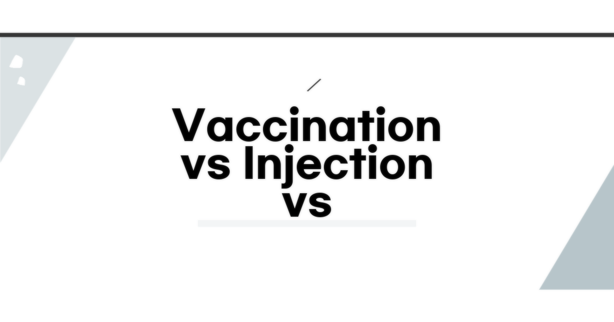 Vaccination, Injection, Inoculation 차이점